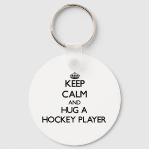 Keep Calm and Hug a Hockey Player Keychain