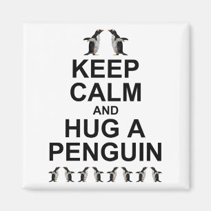 Keep Calm and Hug a Penguin Magnet