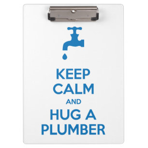 Keep Calm and Hug A Plumber Clipboard (Tap Emblem)