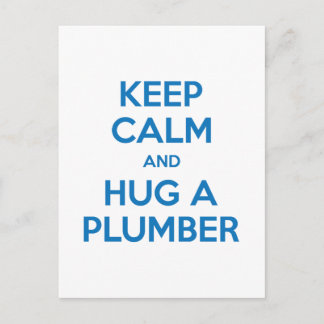 Keep Calm and Hug A Plumber Postcard