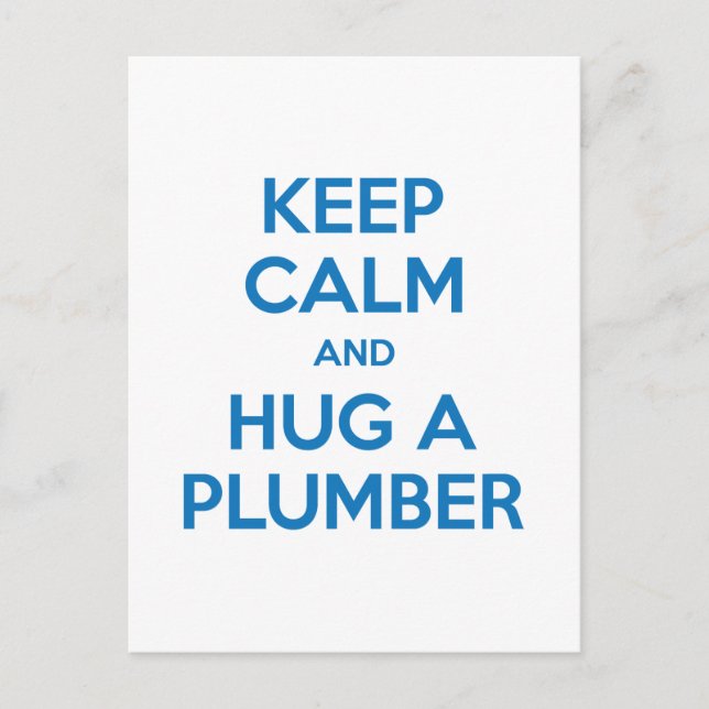 Keep Calm and Hug A Plumber Postcard (Front)