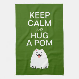 Keep Calm and Hug a Pom - Funny White Pomeranian Kitchen Towel