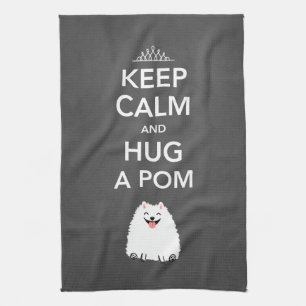 Keep Calm and Hug a Pom - Pomeranian Kitchen Towel