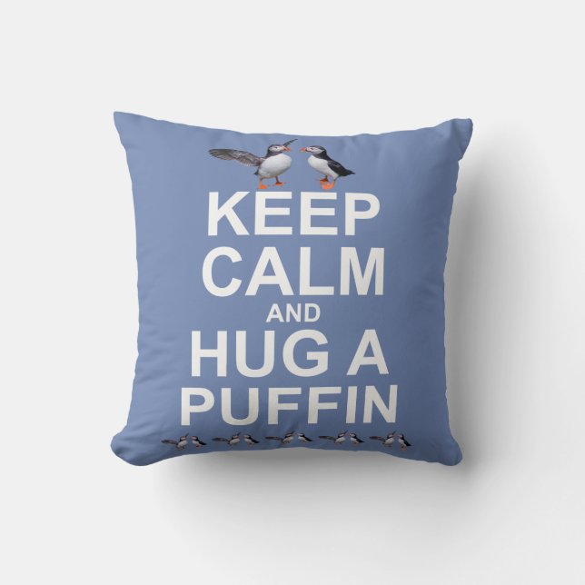 Keep Calm and Hug a Puffin Pillow (Blue) (Front)