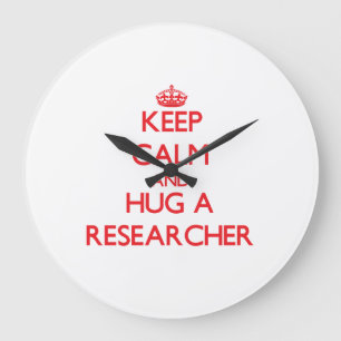 Keep Calm and Hug a Researcher Large Clock