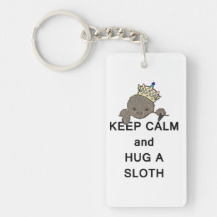 Keep Calm and Hug a Sloth Meme Keychain