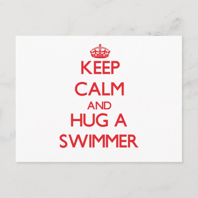 Keep Calm and Hug a Swimmer Postcard (Front)