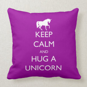 Keep Calm and Hug a Unicorn Throw Pillow