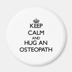Keep Calm and Hug an Osteopath Magnet