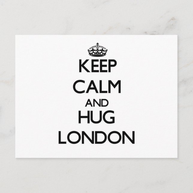 Keep Calm and Hug London Postcard (Front)