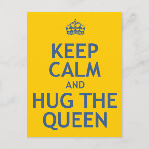 Keep Calm and Hug the Queen Postcard