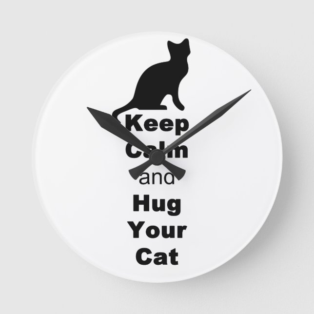 Keep Calm and Hug Your Cat Round Clock (Front)