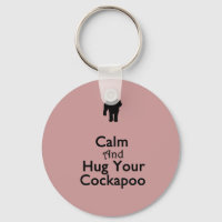 Keep Calm and Hug Your Cockapoo