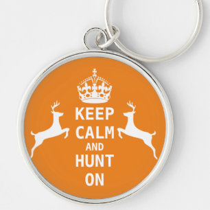 Keep Calm and HUNT ON Keychain
