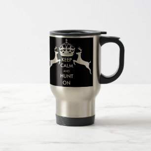 KEEP CALM and HUNT ON Travel Mug