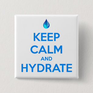 Keep Calm And Hydrate 2 Inch Square Button