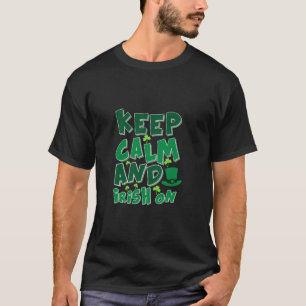 Keep Calm And Irish On T-Shirt