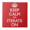 Keep calm and iterate on