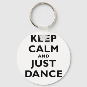Keep Calm and Just Dance Keychain
