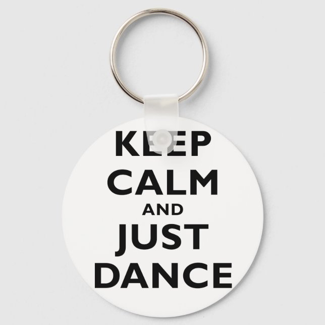 Keep Calm and Just Dance Keychain (Front)