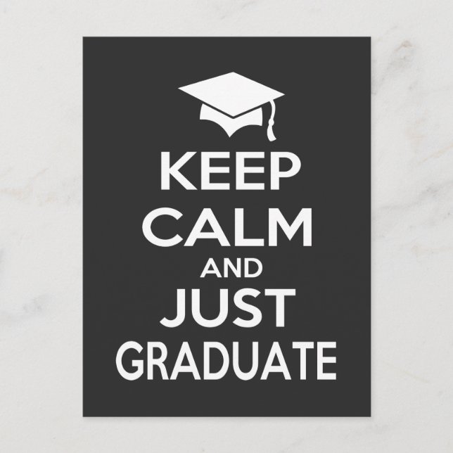 Keep Calm and Just Graduate Announcement Postcard (Front)