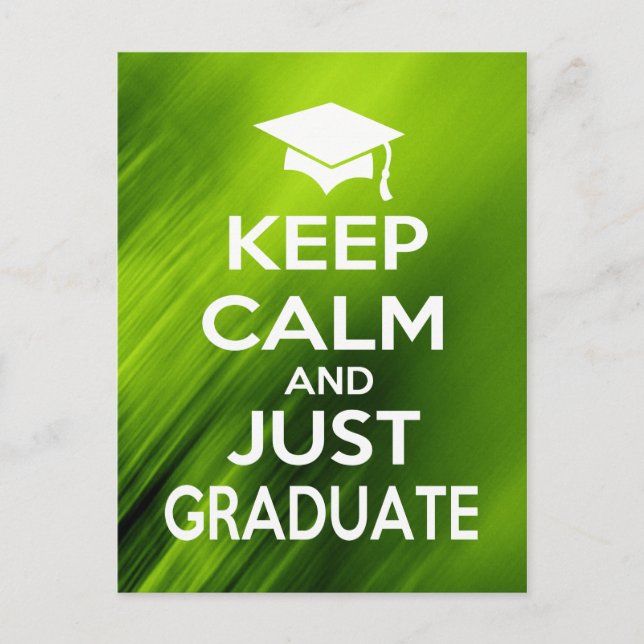 Keep Calm and Just Graduate Postcard (Front)