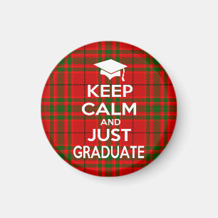 Keep Calm and Just Graduate tartan Magnet