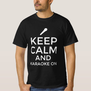 Keep calm and karaoke on T-Shirt