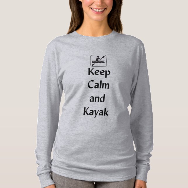 Keep Calm and Kayak T-Shirt (Front)
