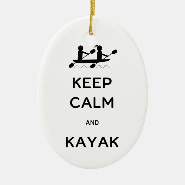 Keep Calm and Kayak with Me Ceramic Ornament (Front)