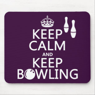 Keep Calm and Keep Bowling - all colours Mouse Pad