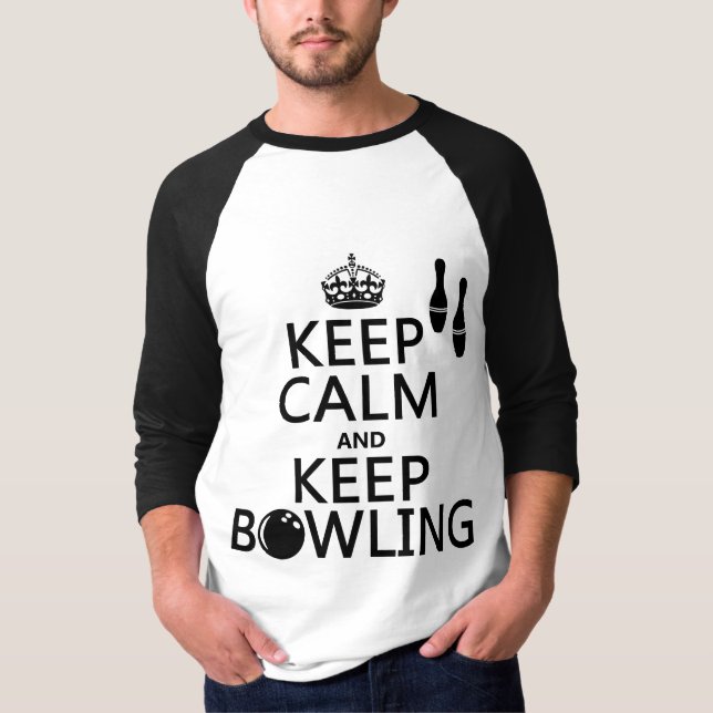 Keep Calm and Keep Bowling - all colours T-Shirt (Front)