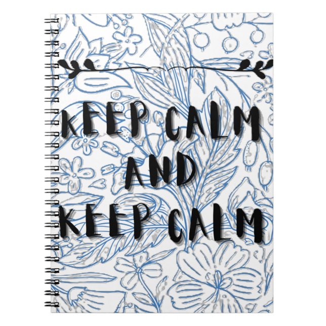 Keep calm and keep calm notebook (Front)
