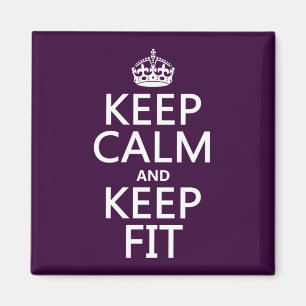Keep Calm and Keep Fit (customize colours) Magnet
