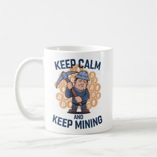 Keep Calm and Keep Mining - Crypto Miner Cartoon Coffee Mug
