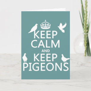 Keep Calm and Keep Pigeons - all colours Card