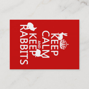 Keep Calm and Keep Rabbits - all colours Business Card