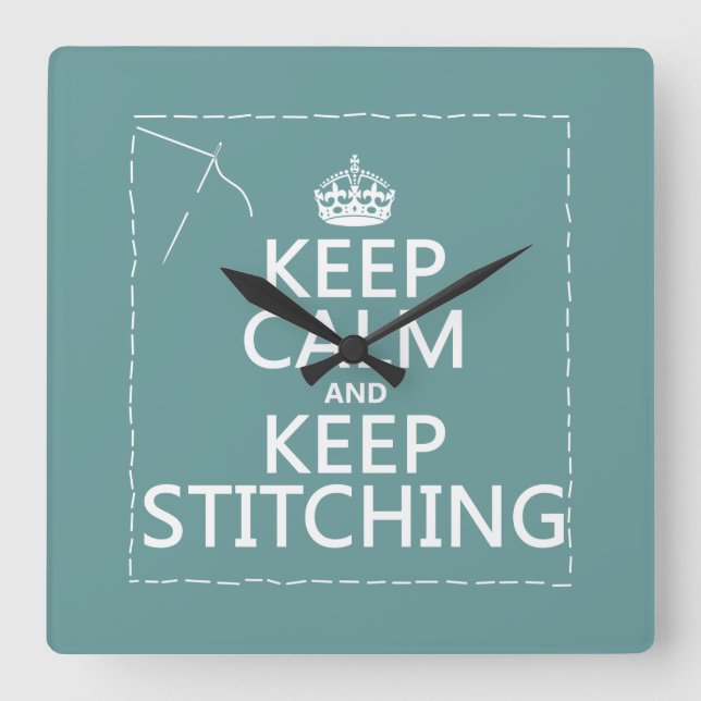 Keep Calm and Keep Stitching (all colours) Square Wall Clock (Front)