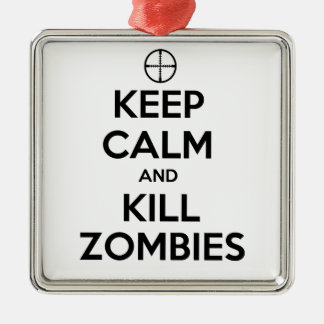 Keep Calm and Kill Zombies Metal Ornament