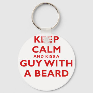Keep Calm and Kiss a Guy with a Beard Keychain