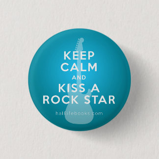 Keep Calm and Kiss a Rock Star Button