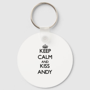 Keep Calm and Kiss Andy Keychain