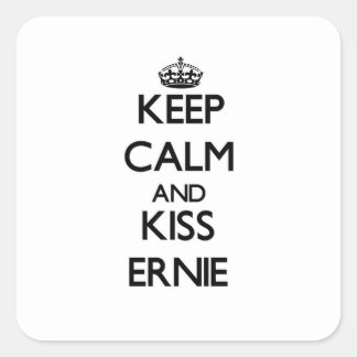 Keep Calm and Kiss Ernie Square Sticker