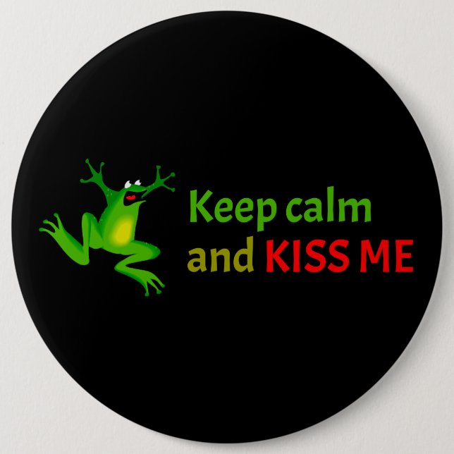 Keep calm and kiss me 6 inch round button (Front)