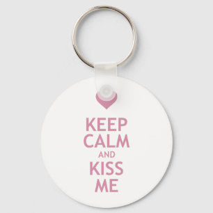 Keep Calm and Kiss Me Keychain