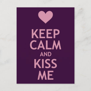 Keep Calm and Kiss Me Postcard