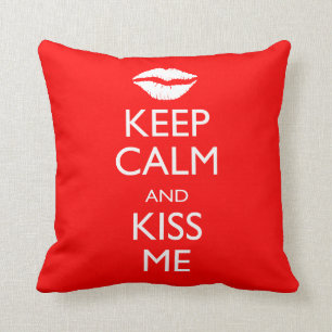 Keep Calm and Kiss Me Throw Pillow
