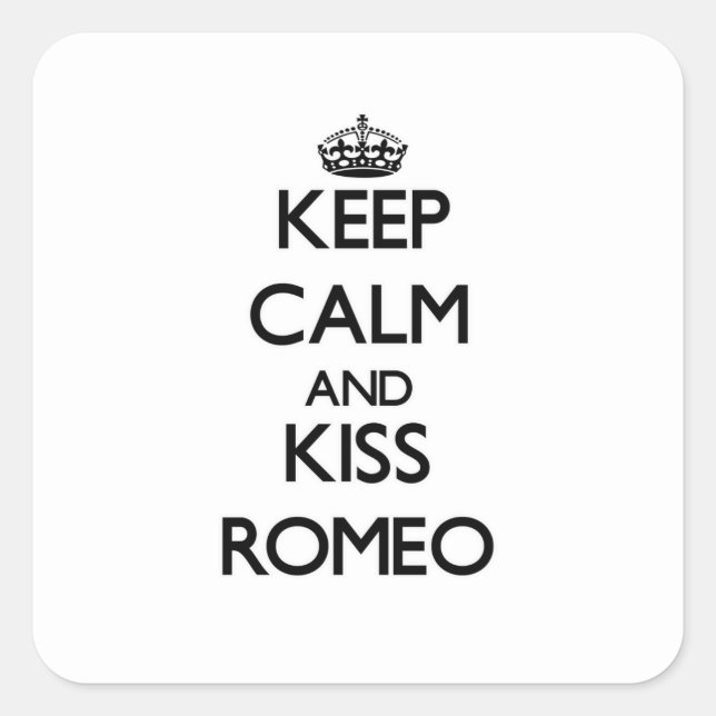 Keep Calm and Kiss Romeo Square Sticker (Front)