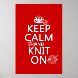 Keep Calm and Knit On - all colors Poster
