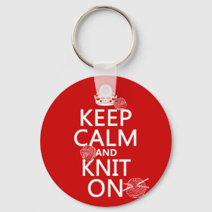 Keep Calm and Knit On - all colours Keychain